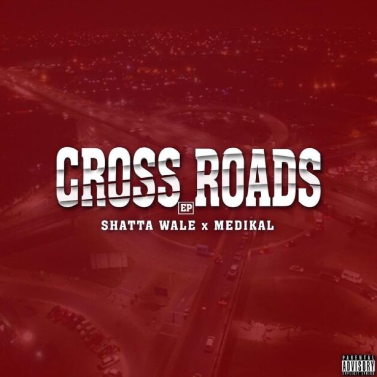 Download: Shatta Wale ft Medikal -  Too Stubborn (Cross Road)