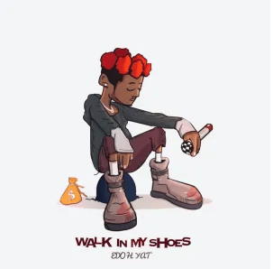 Download: Edoh YAT – Walk In My Shoes
